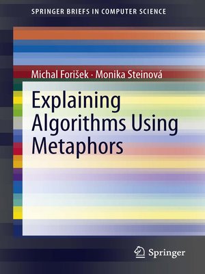 cover image of Explaining Algorithms Using Metaphors